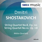 Shostakovich : String Quartets Nos. 8 & 10 cover image