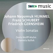 Hummel, Schubert & Gernsheim : Violin Sonatas cover image