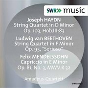 String quartet in D minor op. 103 : String quartet in F minor op. 95, Serioso ; Capriccio in E minor op. 81, no. 3 cover image
