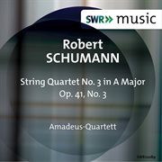R. Schumann : String Quartet No. 3, Op. 41 cover image