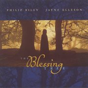 Riley, Philip / Elleson, Jayne : The Blessing Tree I (uk Special Edition) cover image