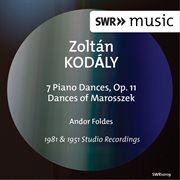Kodály : 7 Piano Pieces & Dances Of Marosszék (version For Piano) cover image