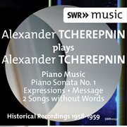 Alexander Tcherepnin Plays Alexander Tcherepnin cover image