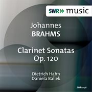 Brahms : Clarinet Sonatas, Op. 120 cover image