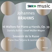 Brahms : 16 Waltzes For Piano 4 Hands & Souvenir De La Russe cover image