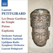 Petitgirard : 12 Guardians Of The Temple (the)  / Poeme / Euphonia cover image
