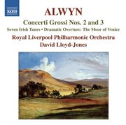 Alwyn : Concerti Grossi Nos. 2 & 3 cover image