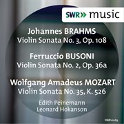 Brahms, Busoni & Mozart : Violin Sonatas cover image