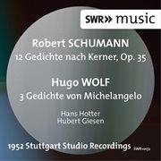 Schumann : 12 Gedichte Nach Kerner. Wolf. 3 Gedichte Von Michelangelo cover image