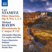 Stamitz, C. : Oboe Quartets, Op. 8, Nos. 1, 3, 4 / Haydn, M.. Divertimento In C Major cover image