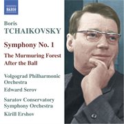 Tchaikovsky, B. : Symphony No. 1 / The Murmuring Forest Suite / After The Ball Suite cover image