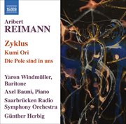 Reimann : Zyklus / Kumi Ori / Die Pole Sind In Uns cover image