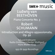 Schumann : Introduction & Allegro Appassionato, Op. 92. Beethoven. Piano Concerto No. 3 In C Mino cover image
