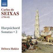 Seixas : Complete Works For Harpsichord, Vol. 2 cover image