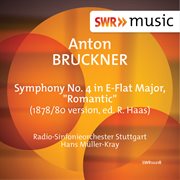 Bruckner : Symphony No. 4 In E-Flat Major, Wab 104 "Romantic" cover image