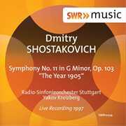 Shostakovich : Symphony No. 11 In G Minor, Op. 103 "The Year 1905" cover image