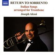 Return To Sorrento : Italian Songs Arranged For Trombone cover image