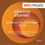 Brahms : Symphony No. 2 In D Major, Op. 73 cover image
