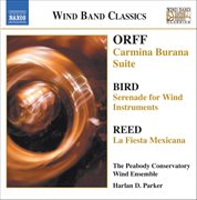 Orff : Carmina Burana Suite / Bird. Serenade / Reed. La Fiesta Mexicana cover image