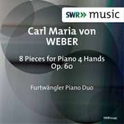 Weber : 8 Pieces For Piano 4 Hands, Op. 60 cover image