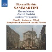 Sammartini : Gerusalemme Sconoscente Ingrata / Confitebor / Symphonies cover image