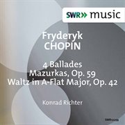 Chopin : Ballades, Mazurkas & Waltz, Op. 42 cover image