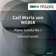 Weber : Piano Sonata No. 1 In C Major, Op. 24, J. 138 cover image
