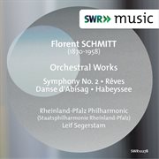 Schmitt : Orchestral Works cover image
