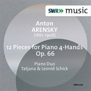 Arensky : 12 Pieces For Piano 4 Hands, Op. 66 cover image