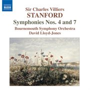 Stanford : Symphonies, Vol. 1 (nos. 4 And 7) cover image