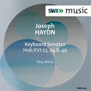 Haydn : Keyboard Sonatas, Hob. Xvi. 23, 24 & 49 cover image