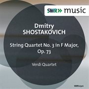 Shostakovich : String Quartet No. 3 In F Major, Op. 73 cover image