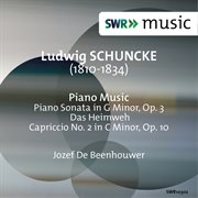 Schuncke : Piano Sonata In G Minor, Das Heimweh & Caprice No. 2 In C Minor cover image