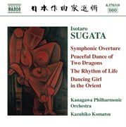 Sugata : Symphonic Overture / Peaceful Dance Of 2 Dragons / The Rhythm Of Life cover image