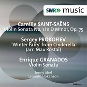 Saint-Saëns : Violin Sonata No. 1. Prokofiev. Cinderella cover image