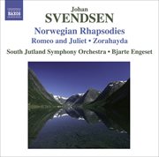 Svendsen, J. : Norwegian Rhapsodies Nos. 1-4 / Romeo And Juliet / Zorahayda cover image