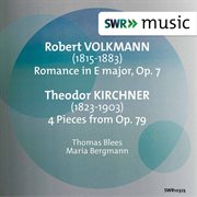 Volkmann : Romanze In E Major, Op. 7. Kirchner. 8 Pieces For Piano, Op. 79 cover image
