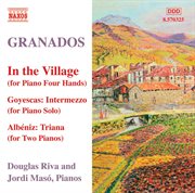 Granados, E. : Piano Music, Vol. 10. In The Village cover image
