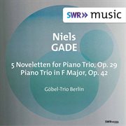 Gade : Works For Piano Trio cover image