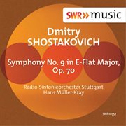 Shostakovich : Symphony No. 9 In E-Flat Major, Op. 70 cover image