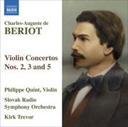 Beriot, C.-A. De : Violin Concertos Nos. 2, 3 And 5 cover image