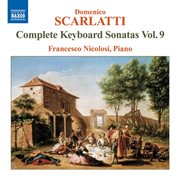 Scarlatti, D. : Keyboard Sonatas (complete), Vol.  9 cover image