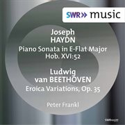 Haydn : Keyboard Sonata In E-Flat Major, Hob. Xvi. 52. Beethoven cover image