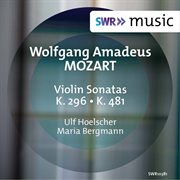 Mozart : Violin Sonatas K. 296 & K. 481 cover image