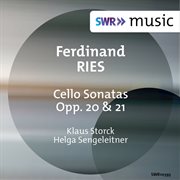 Ries : Cello Sonatas, Opp. 20 & 21 cover image