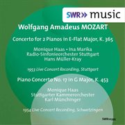 Mozart : Concerto For 2 Pianos, K. 365 & Piano Concerto No. 17, K. 453 cover image