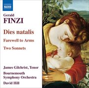 Finzi : Dies Natalis / Farewell To Arms / 2 Sonnets cover image