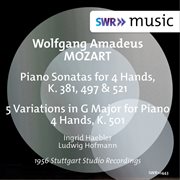 Mozart : Sonatas For Piano 4 Hands, K. 381, 497 & 521 And 5 Variations In G Major For Piano 4 Hand cover image