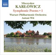 Karlowicz, M. : Symphonic Poems, Vol. 1. Stanislaw I Anna Oswiecimowie / Rapsodia Litewska / Epi cover image