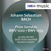 Flute sonatas BWV 1020, BWV 1033 cover image